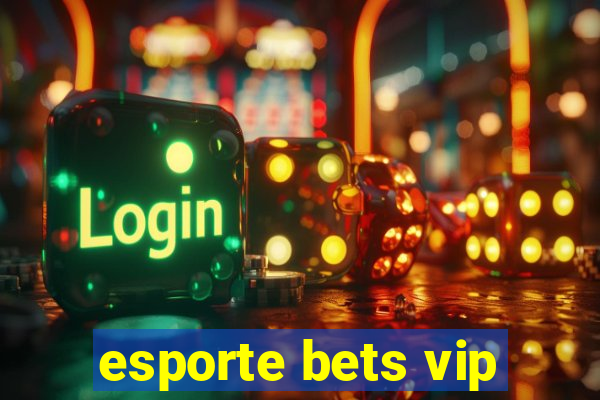 esporte bets vip